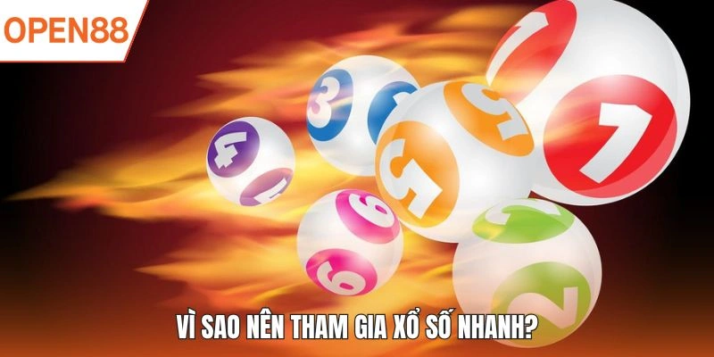 Điểm mạnh khi trải nghiệm xổ số nhanh 